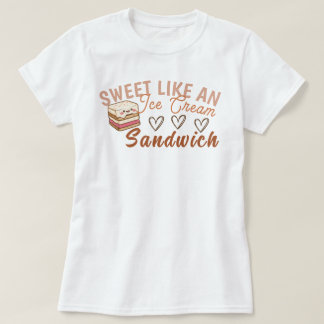 Süß wie ein Eiscreme-Sandwich-T - Shirt