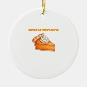 Süß wie Kürbiskuchen � Herbst Thanksgiving Dessert Keramik Ornament