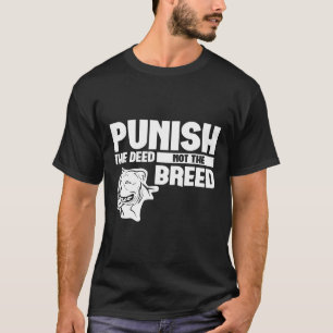 Süße Bestrafe Die Tat Pitbull Bully Neuheit Neu T-Shirt