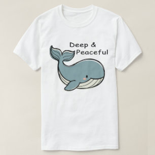 Süße Blauwal Tiefe & Friedliche T-Shirt