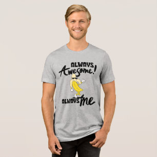 Süße Cartoon Chic Immer Großartig Immer Ich Tri-Blend Shirt