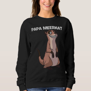 Süße Erdmännchen für Männer Jungen Papa Erdmännche Sweatshirt
