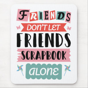 Süße Freunde lassen Freunde nicht alleine scrapboo Mousepad