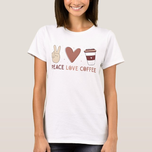 Süße Friedensliebe-Kaffee-Boho-Ästhetik T-Shirt (Vorderseite)