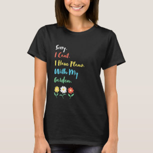 Süße Gärtnerin Ich Habe Pläne Mit Meinem Garten T-Shirt