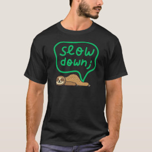 Süße geistige Gesundheit & Achtsamkeit Langsamkeit T-Shirt