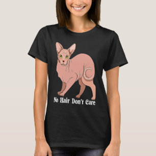 Süße haarlose Sphynx-Katze Ohne Haare, ist mir ega T-Shirt