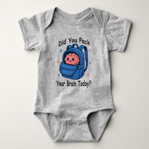 Süße „Hast du heute dein Gehirn eingepackt?“ Gehir Baby Strampler