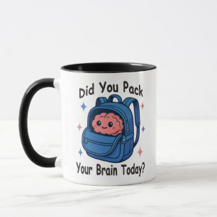 Süße „Hast du heute dein Gehirn eingepackt?“ Gehir Tasse