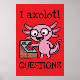 Süße ich Axolotl Fragen aztekisch Oh Nein roter Kn Poster