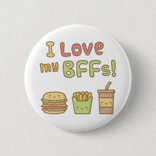 Süße Ich liebe meine BFFs Fast Food Button Badge