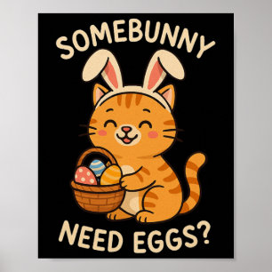 Süße Katze Bunny Ohren Somebunny Braucht Eier Lust Poster