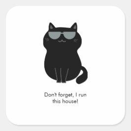 Süße Katze - Ich leite dieses Haus jetzt! Quadratischer Aufkleber