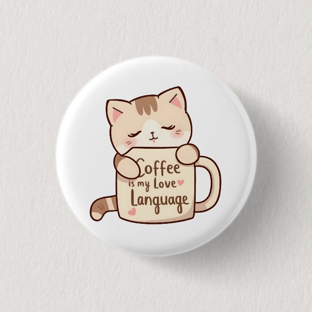 Süße Katze Kaffee Liebessprache Button (Vorderseite)