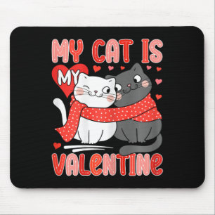 Süße Katzenliebhaberin Meine Katze ist mein Valent Mousepad