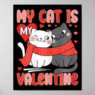 Süße Katzenliebhaberin Meine Katze ist mein Valent Poster
