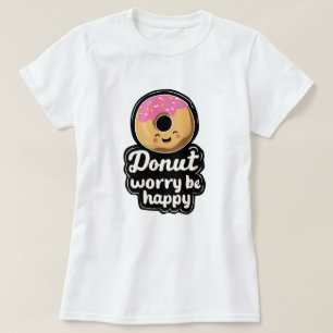 Süße lächelnde Donut-Illustration – „Donut Worry B T-Shirt