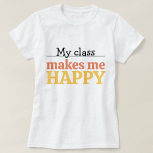 Süße Lehrerin, meine Klasse macht mich glücklich T T-Shirt