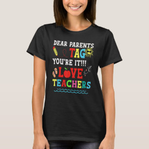 Süße Liebe Eltern Tag Ihr Seid Es Liebe Lehrer Rüc T-Shirt
