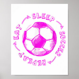 Süße Mädchen essen Schlafen Fußball Wiederholen - Poster