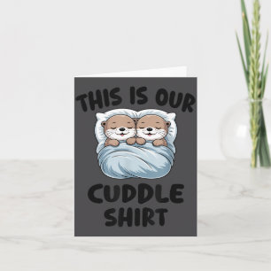 Süße Otter kuscheln Das ist unser Kuscheln  Karte