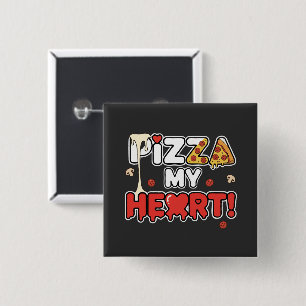 Süße Pizza Mein Herz Lustiger Foodie-Spruch für Pi Button