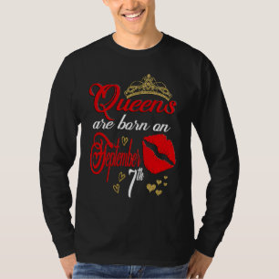 Süße rote Lippen Königinnen werden am 7. September T-Shirt
