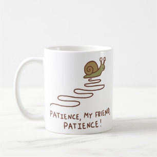 Süße Schnecke Geduld Motivationszitat Kaffeetasse