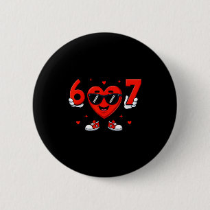 Süße Sechs Sieben 67 Gen Alpha Button