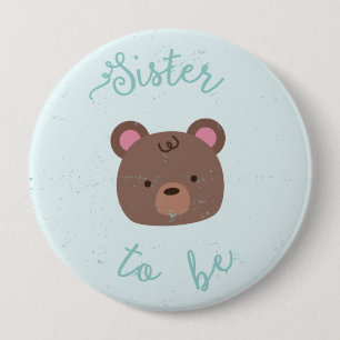Süße Teddybär-Babyparty-Schwester, zum Knopf zu Button