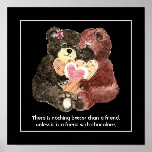 Süße Teddybären, Freunde, Schokolade-Zitat Poster