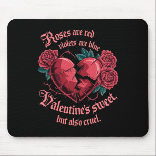 Süße und doch grausame Rosen Herzschmerz Liebesbot Mousepad