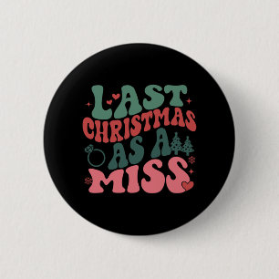 Süße Verlobte Weihnachten Mein letztes Weihnachten Button
