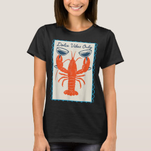 Süße Vibes Nur Hummer Wein Retro Spaß Sommer T-Shirt