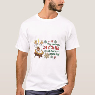Süße Weihnachtskrippe Isaiah Ein süßes Kind ist ge T-Shirt