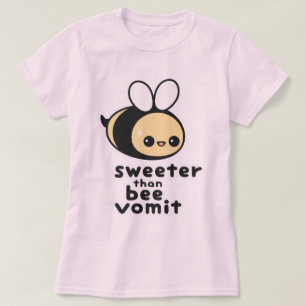 Süßer als Bienen-Erbrechen T-Shirt
