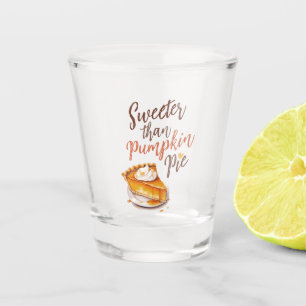 Süßer als Kürbiskuchen Schnapsglas
