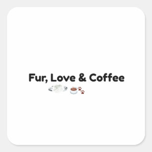 Süßer Aufkleber mit Fell, Liebe & Kaffee Quadratis
