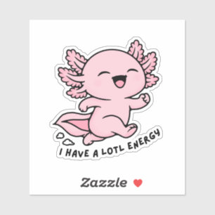 Süßer Axolotl Lotl Energie Lustiger Wortwitz Aufkl Aufkleber