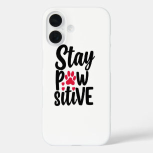 Süßer Bleib Pawsitiv Tier Pfotenabdruck Zitat iPhone 16 Hülle