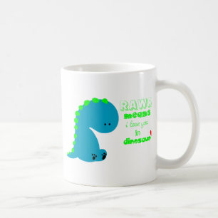 Süßer Dinosaurier RAWR Kaffeetasse