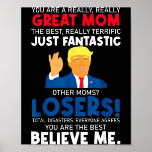 Süßer Donald Trump, du bist eine großartige Mutter Poster