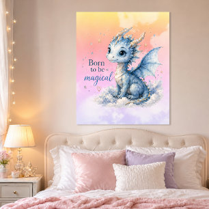 Süßer Fantasy-Drache Geboren um Magisch zu Sein Poster