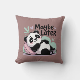 Süßer Fauler Panda – “Vielleicht Später” Entspanne Kissen