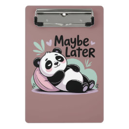 Süßer Fauler Panda – “Vielleicht Später” Entspanne Mini Klemmbrett