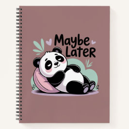 Süßer Fauler Panda – “Vielleicht Später” Entspanne Notizbuch