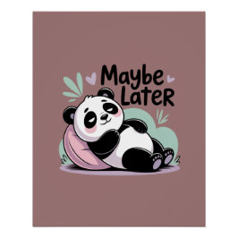 Süßer Fauler Panda – „Vielleicht Später“ Entspanne Poster
