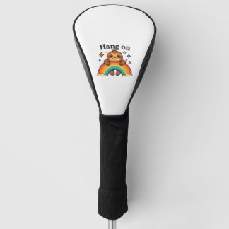 Süßer Faultier �Hang On� Regenbogen-Positiv-Zitat- Golf Headcover
