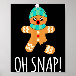 Süßer Lebkuchenmann Lustiges Weihnachten Oh Snap  Poster