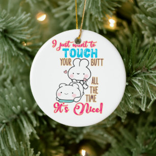 Süßer Lustiger Hase Ich Will Nur Deinen Hintern Be Keramik Ornament